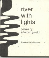 Cover photo of 'River with Lights,' poems by John Bart Gerald and drawings by Julie Mass; © 2006 John Bart Gerald - Size: 7k